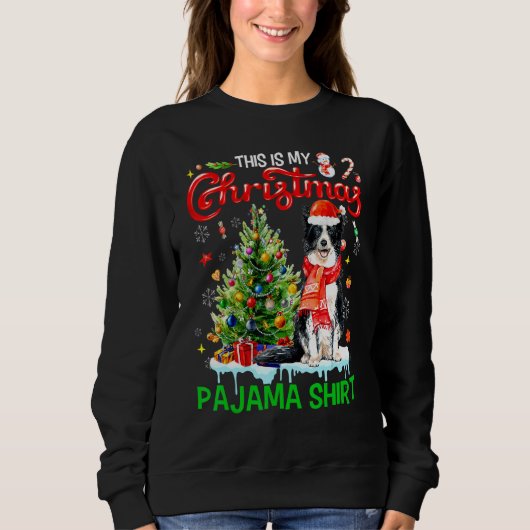 This My Christmas Pajama   Border Collie Santa Xma Sweatshirt (Vorderseite)