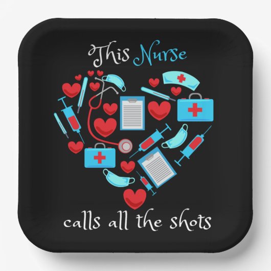 This Nurse Calls All The Shots Pappteller (Vorderseite)