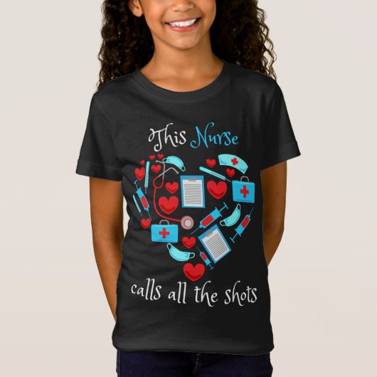This Nurse Calls All The Shots T-Shirt (Vorderseite)