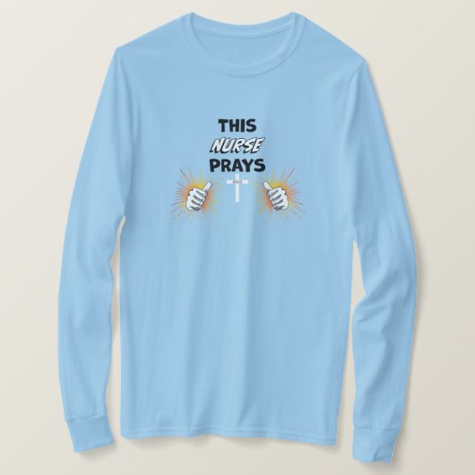 This Nurse Prays - Christian T-Shirt (Design vorne)