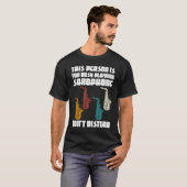 this person is too busy playing saxophone saxophon T-Shirt (Vorne ganz)