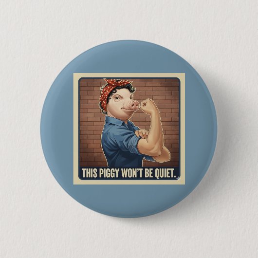 This Piggy Won't Be Quiet Button (Vorderseite)