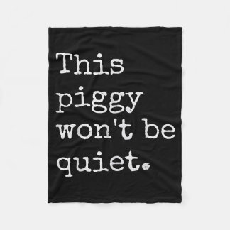 This Piggy Wont Be Quiet  Fleecedecke