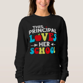 This Principal Loves Her School Sweatshirt