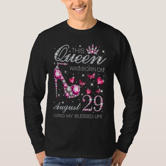 This Queen Was Born on August 29 Living My Blessed T-Shirt (Vorderseite)