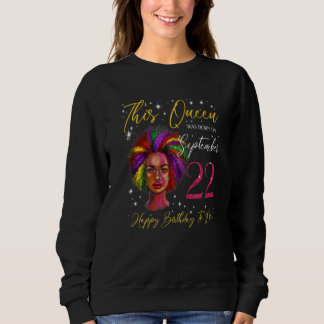 This Queen Was Born On September 22 Black Woman Gi Sweatshirt