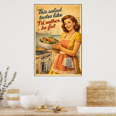 This Salad Tastes Like I'd Rather Be Fat - Poster (Küche)