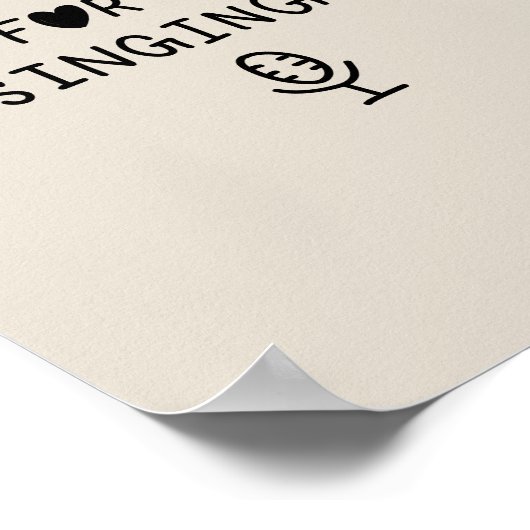 This Shower Is for Singing Poster (Ecke)