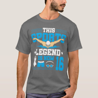 This Sports Legend Is Now 16 Swimming 16th gift vi T-Shirt