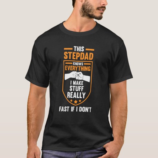 this stepdad knows everything I make stuff stepfat T-Shirt (Vorderseite)
