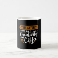 THIS STYLIST runs on Creativity and Coffee