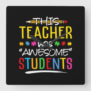 This Teacher Has Awesome Students Quadratische Wanduhr