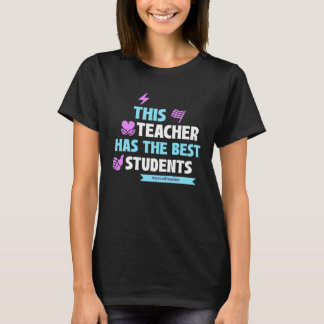 This Teacher Has The Best Students  First Day of S T-Shirt