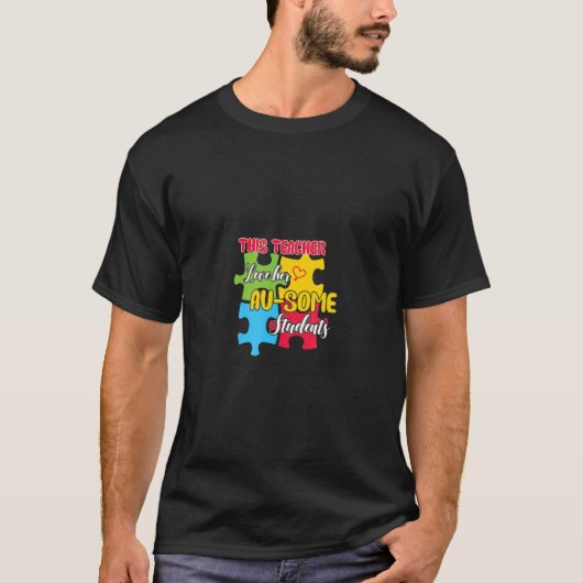 this teacher love her au some students autism awar T-Shirt (Vorderseite)