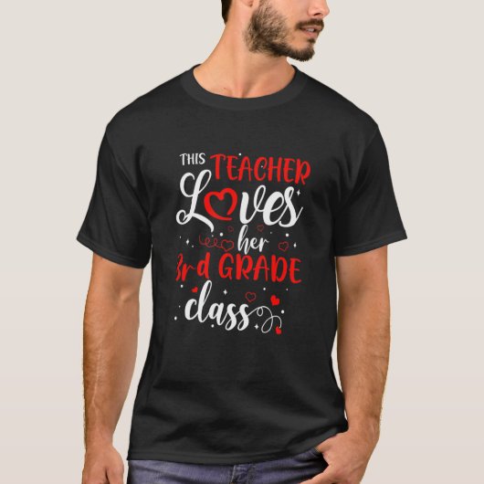 This Teacher Loves Her 3RD GRADE Class Valentine's T-Shirt (Vorderseite)