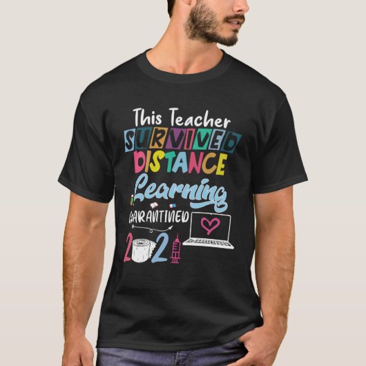 This Teacher Survived Distance Learning Quarantine T-Shirt (Vorderseite)