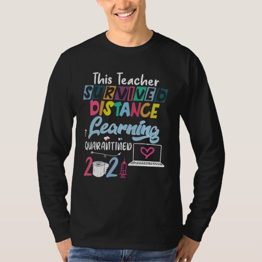 This Teacher Survived Distance Learning Quarantine T-Shirt (Vorderseite)