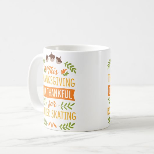 This Thanksgiving I'M Thankful For Roller Skating Kaffeetasse (Vorderseite Links)