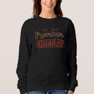 This That  Chocolate  Chocolate Sweatshirt