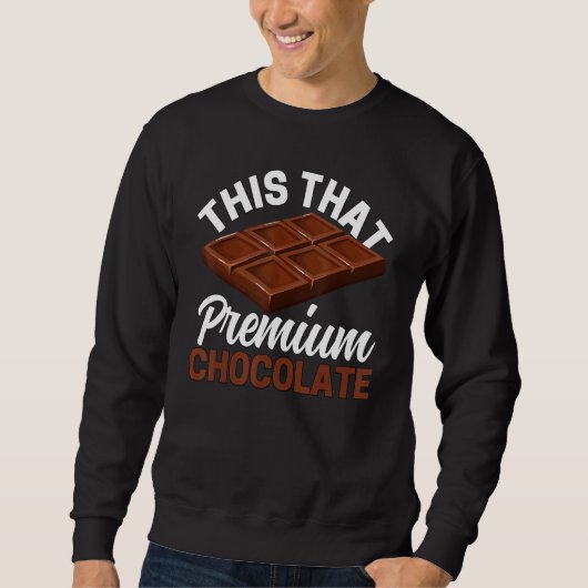 This That Chocolate Sweet Tooth Candy Sweatshirt (Vorderseite)