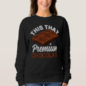 This That  Chocolate  Sweet Tooth Candy Sweatshirt (Vorderseite)