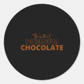 This That Premium Chocolate Funny Chocolate Lovers Runder Aufkleber (Vorderseite)