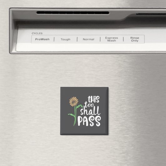 This Too Shall P Motivational Magnet (In Situ (Geschirrspüler))