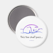 This Too Shall Pass w/Dog magnets Magnet (Vorderseite/Rückseite)