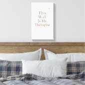 This Wall Is My Therapist Canvas– Funny Quote Leinwanddruck (Insitu (Schlafzimmer))