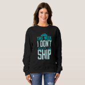 This Week I Don't Give A Ship Cruise Fun Designs C Sweatshirt (Vorne ganz)