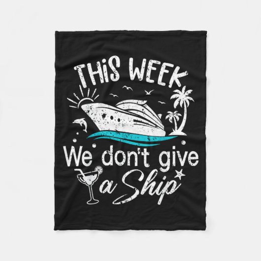 This Week We Don't Give A Ship Family Cruise Vacat Fleecedecke (Vorderseite)