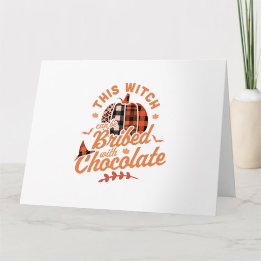 This Witch Can Be Bribed With Chocolate Halloween Karte (Vorderseite)