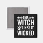 This Witch Likes It Wicked Funny Halloween Broom  Magnet (Vorderseite/Rückseite)