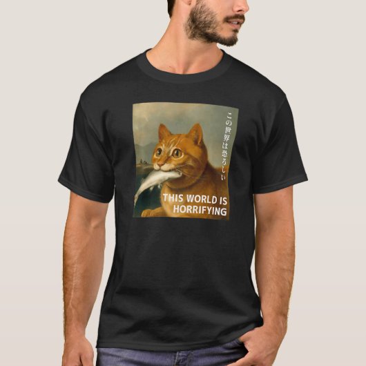 This World is Horrifying Cat JapaneseEnglish T-Shirt (Vorderseite)