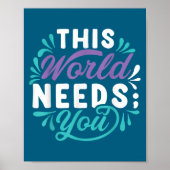 This World Needs You  Poster (Vorne)