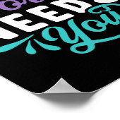 This World Needs You Premium Poster (Ecke)