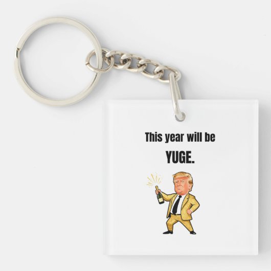 This Year Will Be Huge Donald Trump Caricature Key Schlüsselanhänger (Vorderseite)