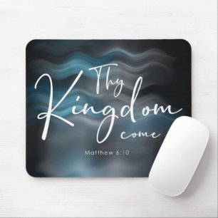 ThKingdom Come Modern Script Bible Verse Mousepad
