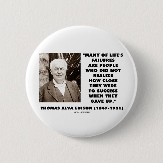 Thomas Alva Edison Ausfälle nah an Erfolg gaben Button (Vorderseite)