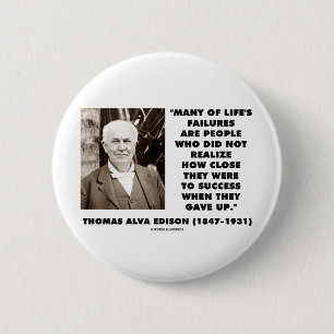 Thomas Alva Edison Ausfälle nah an Erfolg gaben Button