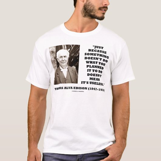 Thomas Alva Edison tut nicht gemein sein T-Shirt (Vorderseite)