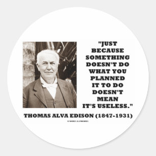Thomas Edison Gemein sein nutzloses Zitat nicht Runder Aufkleber