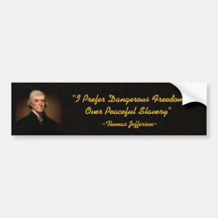 Thomas Jefferson Dangerous Freedom Autoaufkleber