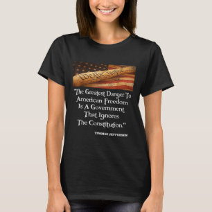 Thomas Jefferson die Beste Gefahr für die Freiheit T-Shirt