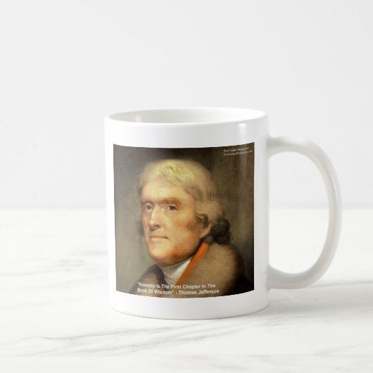 Thomas Jefferson "Ehrlichkeit" Weisheitszitate Ges Kaffeetasse (Rechts)