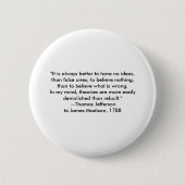 Thomas Jefferson - Es ist immer besser Button (Vorderseite)