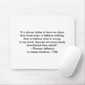 Thomas Jefferson - Es ist immer besser Mousepad (Mit Mouse)
