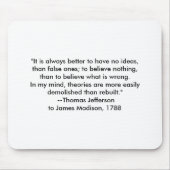 Thomas Jefferson - Es ist immer besser Mousepad (Vorne)