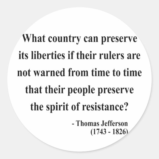 Thomas Jefferson Quote 16a Runder Aufkleber (Vorderseite)