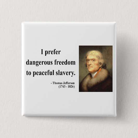 Thomas Jefferson Quote 9c Button (Vorderseite)